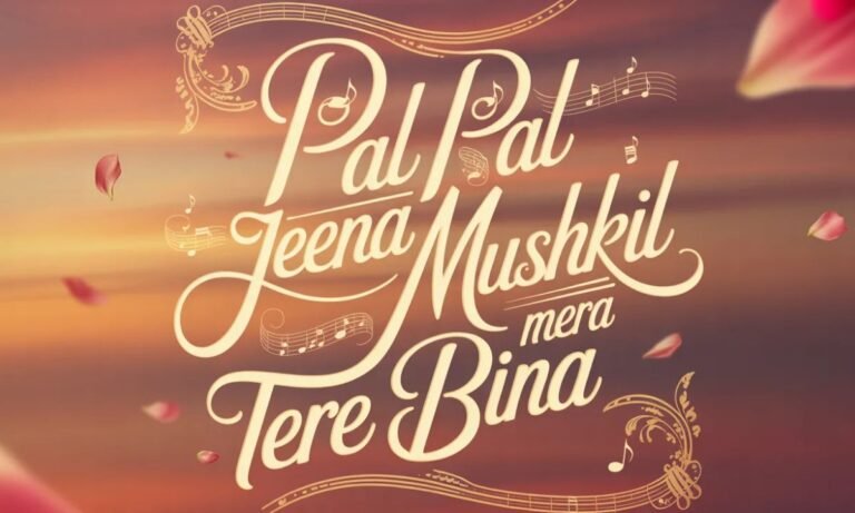 Pal Pal Jeena Muhal Mera Tere Bina
