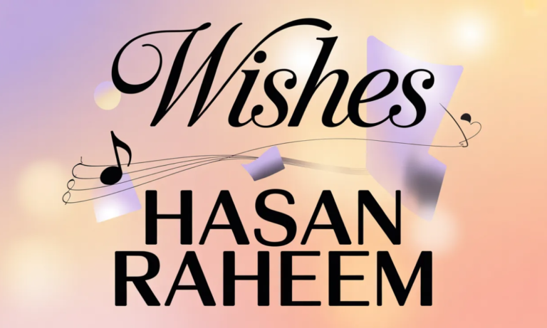 Wishes Lyrics By Hasan Raheem